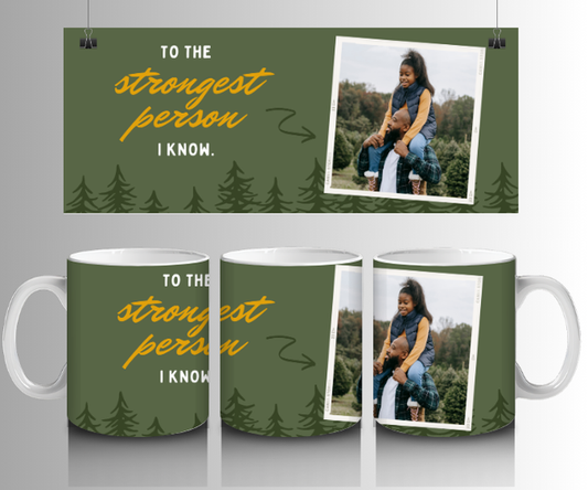Strongest Person i know Photo Mug - Luxe Custom Designer