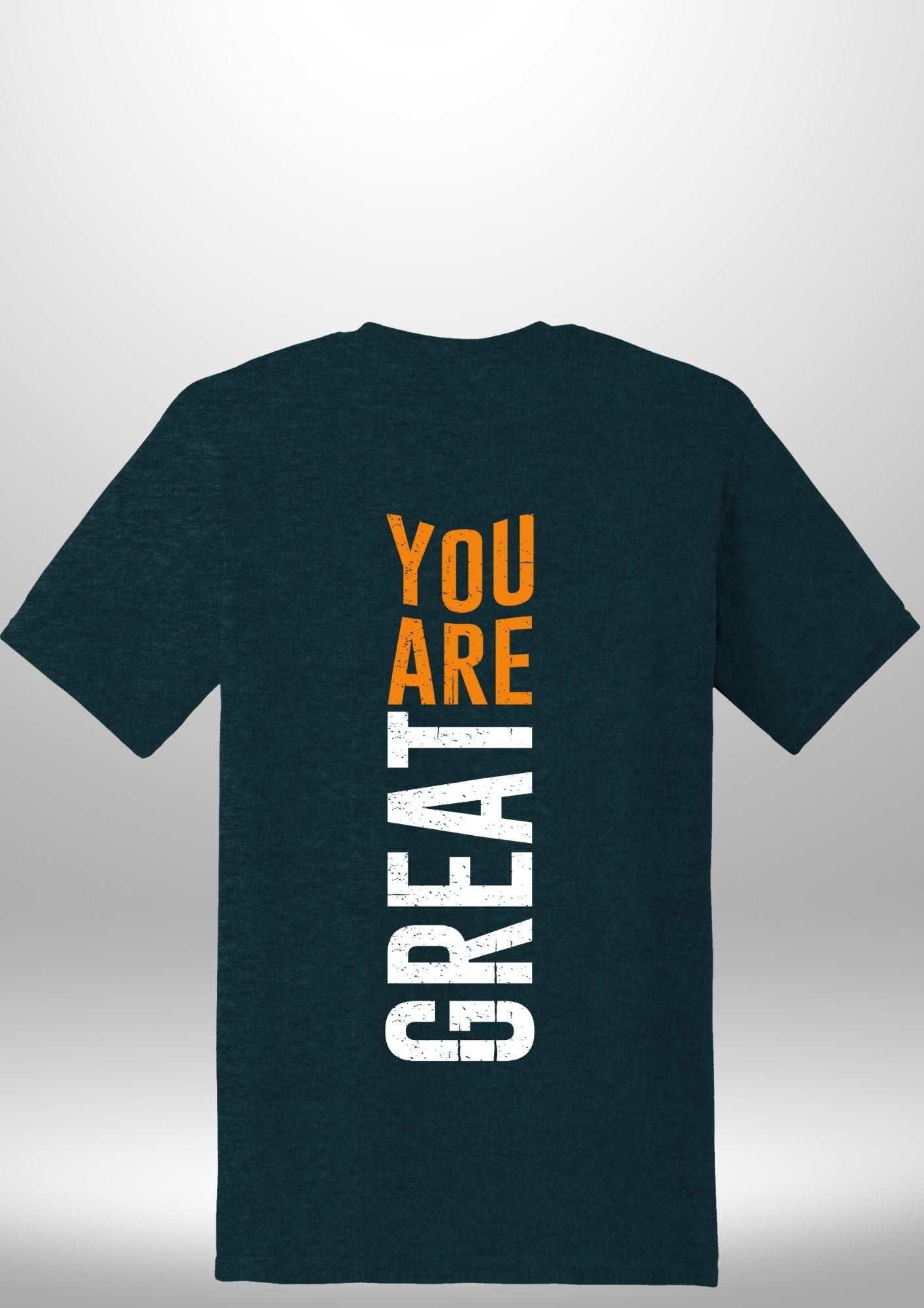 You Are Great T-Shirt - Luxe Custom Designer