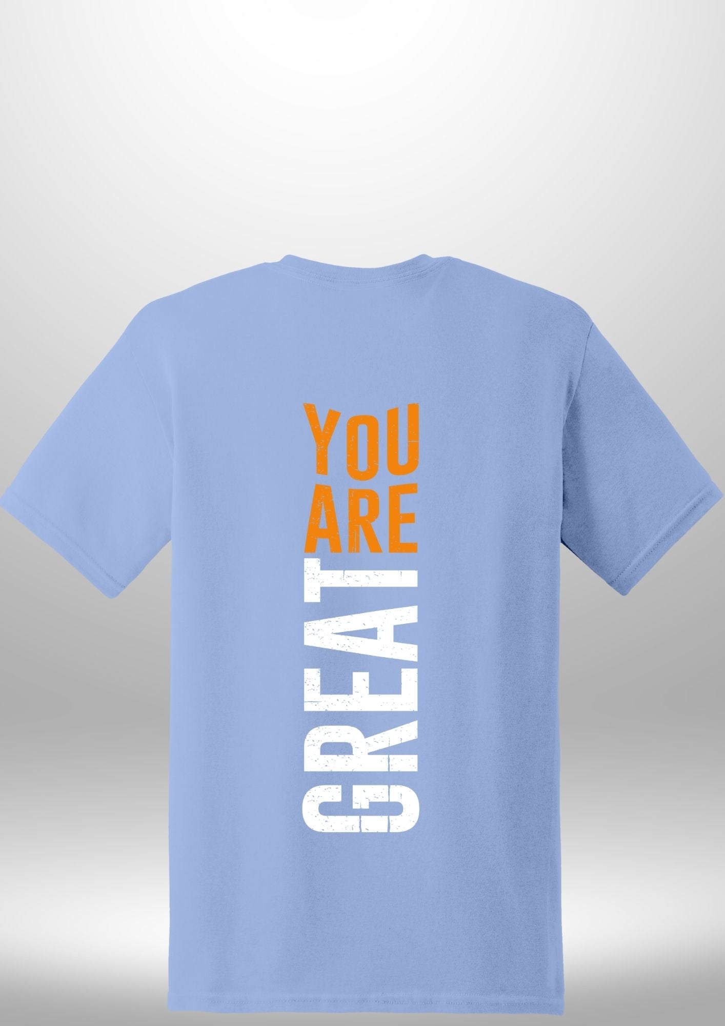You Are Great T-Shirt - Luxe Custom Designer