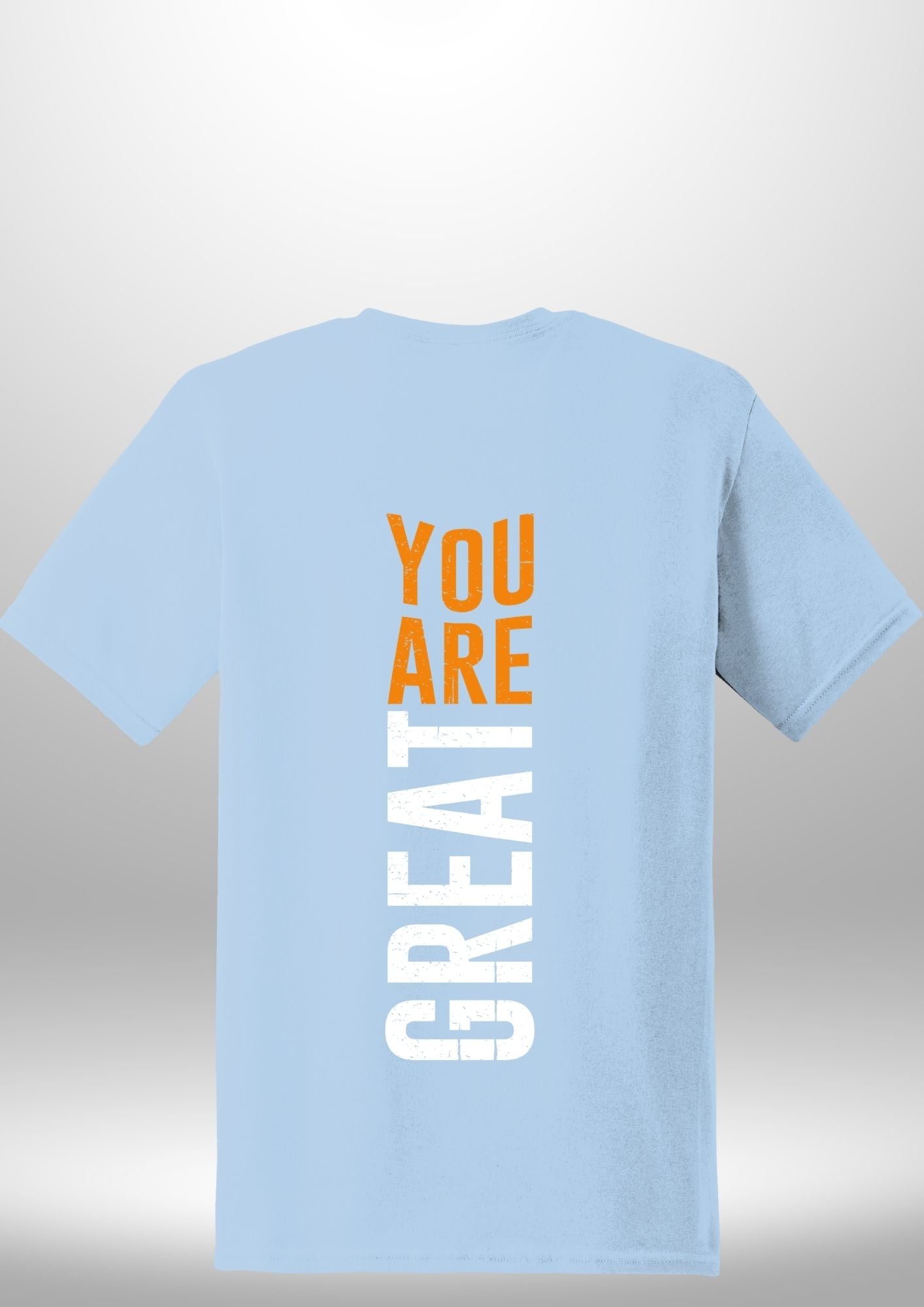 You Are Great T-Shirt - Luxe Custom Designer