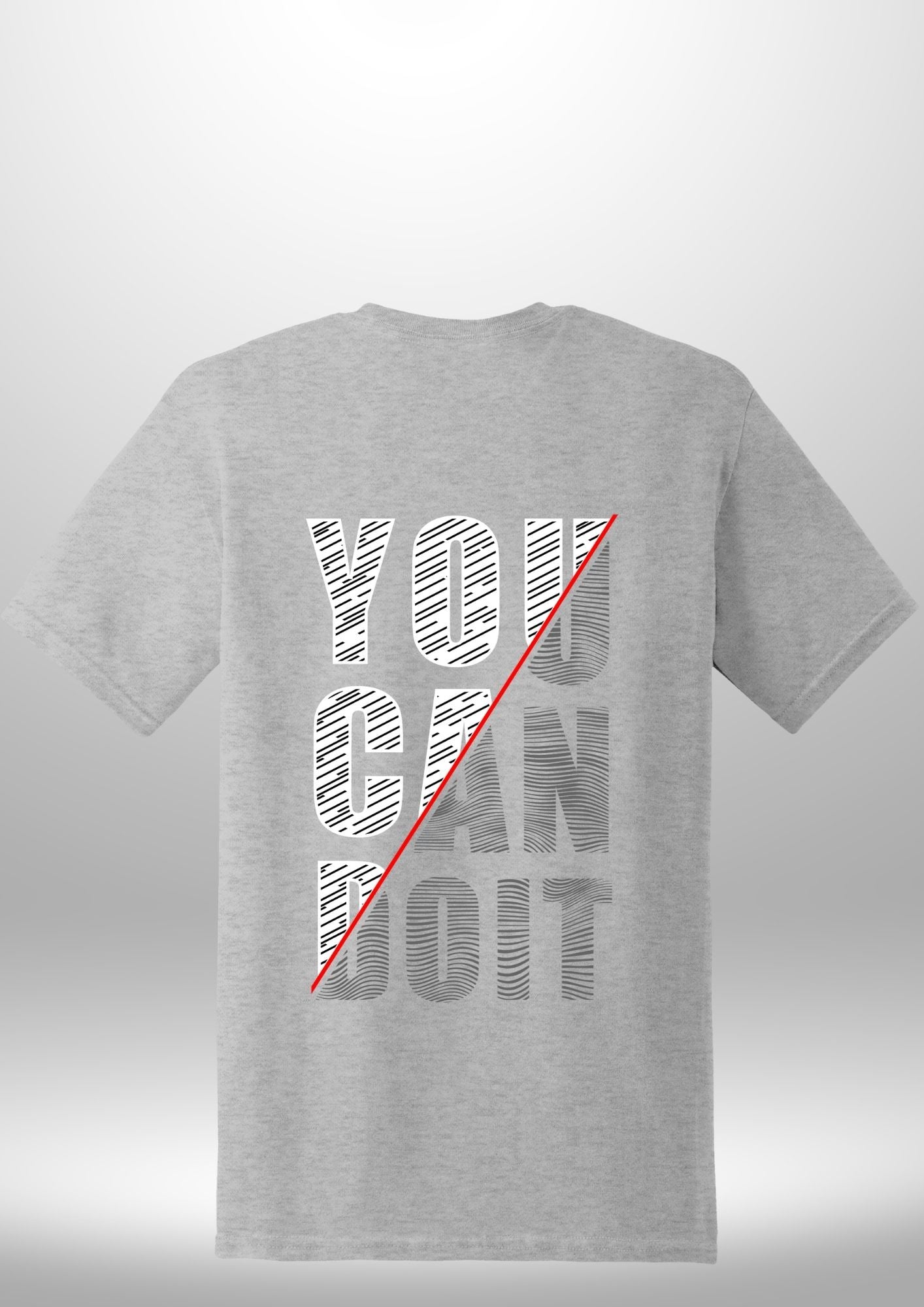 You Can Do It T-Shirt - Luxe Custom Designer