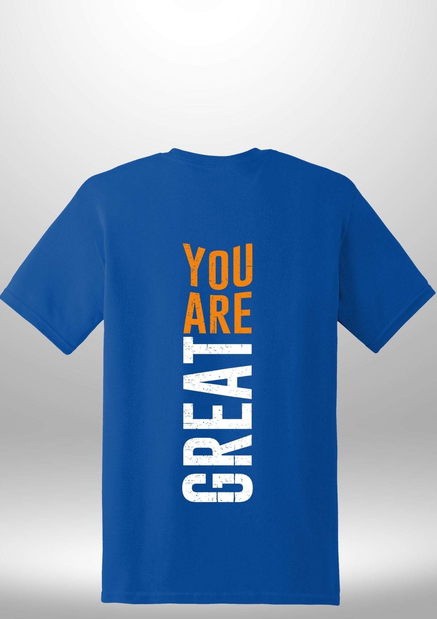 You Are Great T-Shirt - Luxe Custom Designer