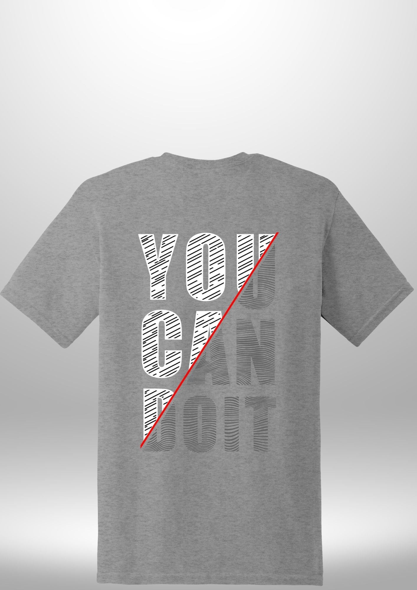You Can Do It T-Shirt - Luxe Custom Designer