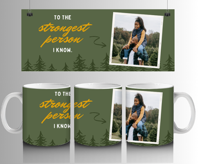 Strongest Person i know Photo Mug - Luxe Custom Designer