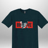 "Believe" Luxe T-shirt - Luxe Custom Designer