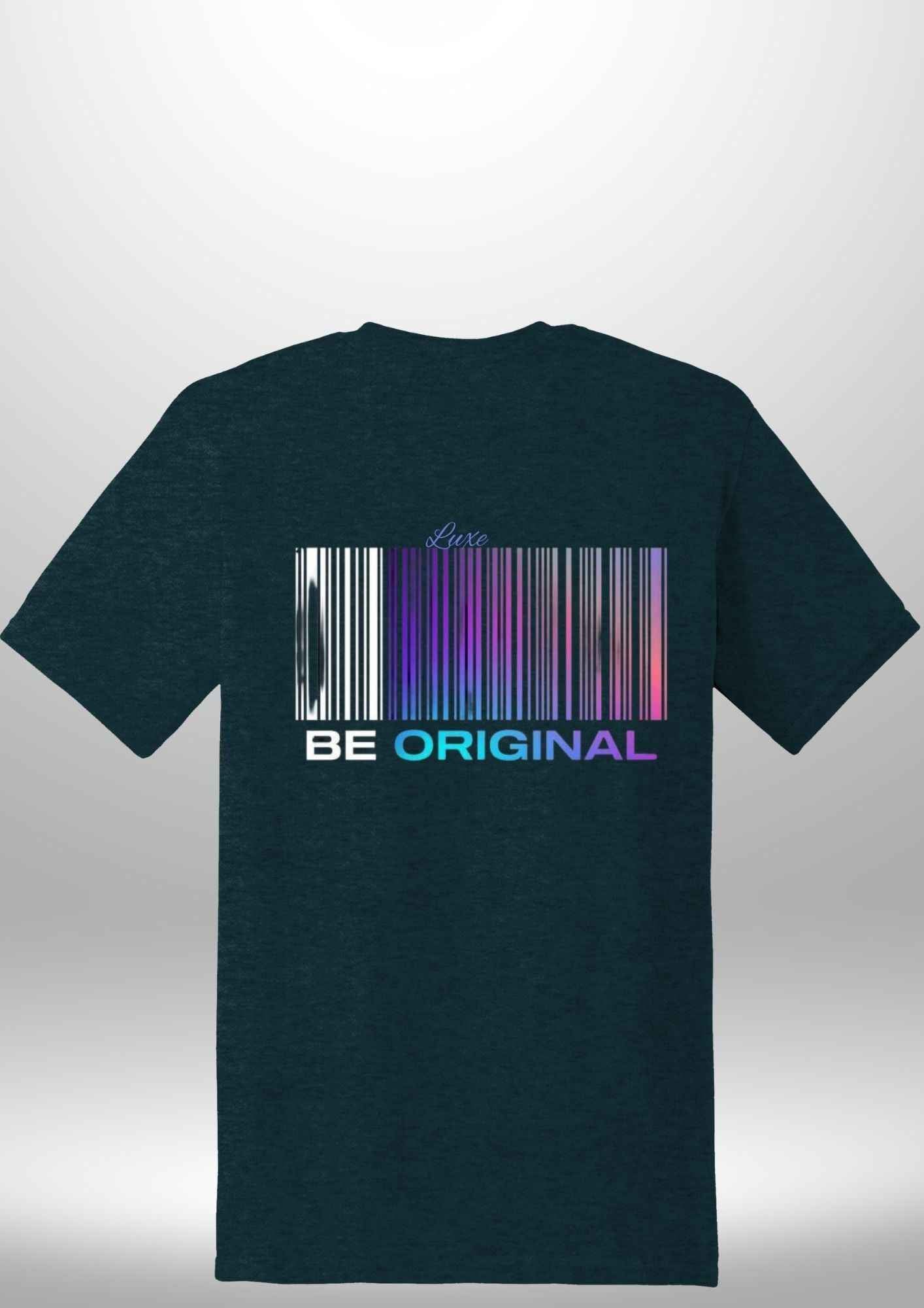 "Be Original" Luxe T-Shirt - Luxe Custom Designer