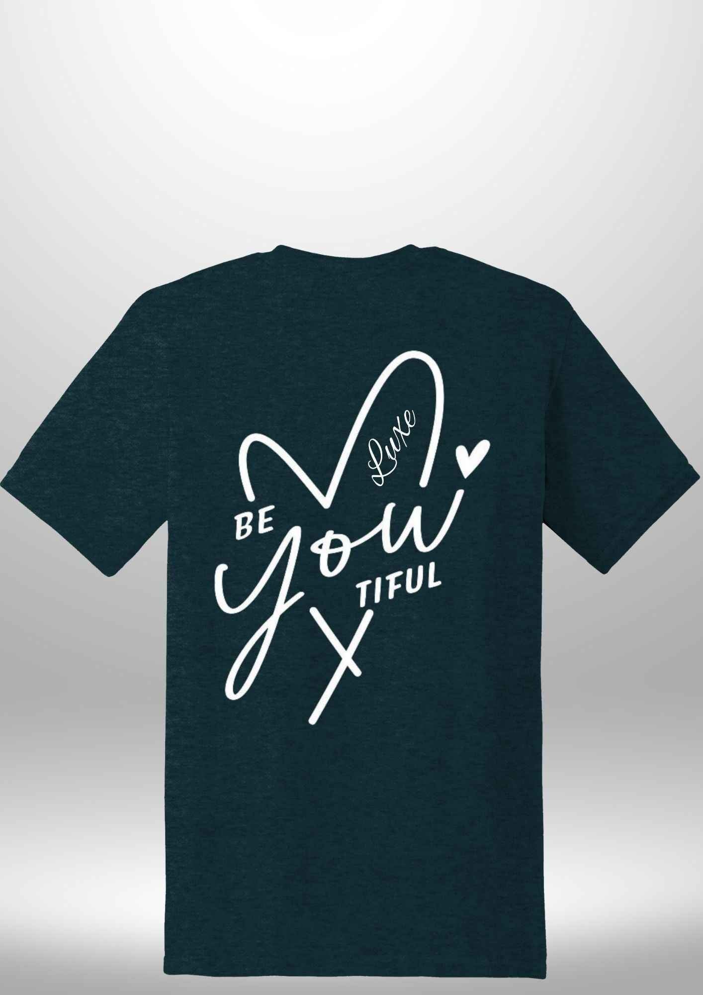 "BeYOUtiful" Luxe T-Shirt - Luxe Custom Designer