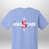 Luxe Custom "AWESOME" T-Shirt - Luxe Custom Designer