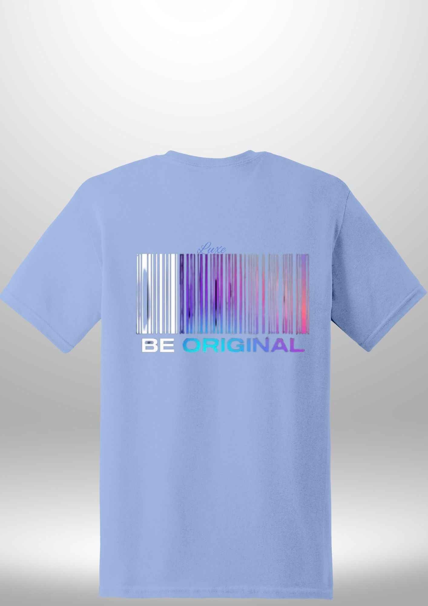 "Be Original" Luxe T-Shirt - Luxe Custom Designer