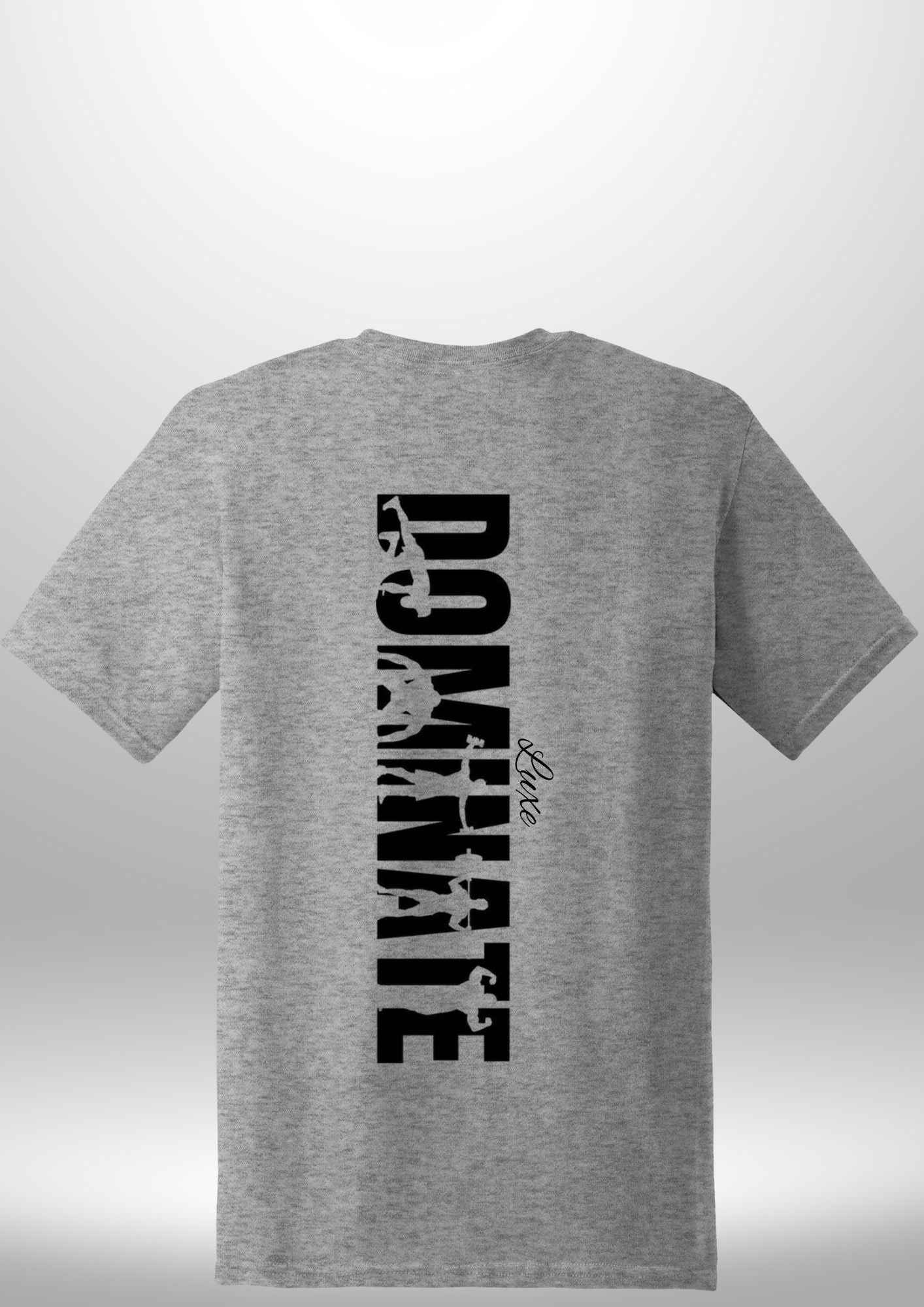 Luxe Custom "DOMINATE" T-Shirt - Luxe Custom Designer