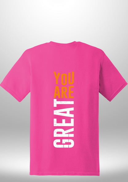 You Are Great T-Shirt - Luxe Custom Designer
