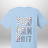 You Can Do It T-Shirt - Luxe Custom Designer