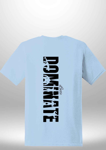 Luxe Custom "DOMINATE" T-Shirt - Luxe Custom Designer