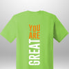 You Are Great T-Shirt - Luxe Custom Designer