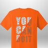 You Can Do It T-Shirt - Luxe Custom Designer