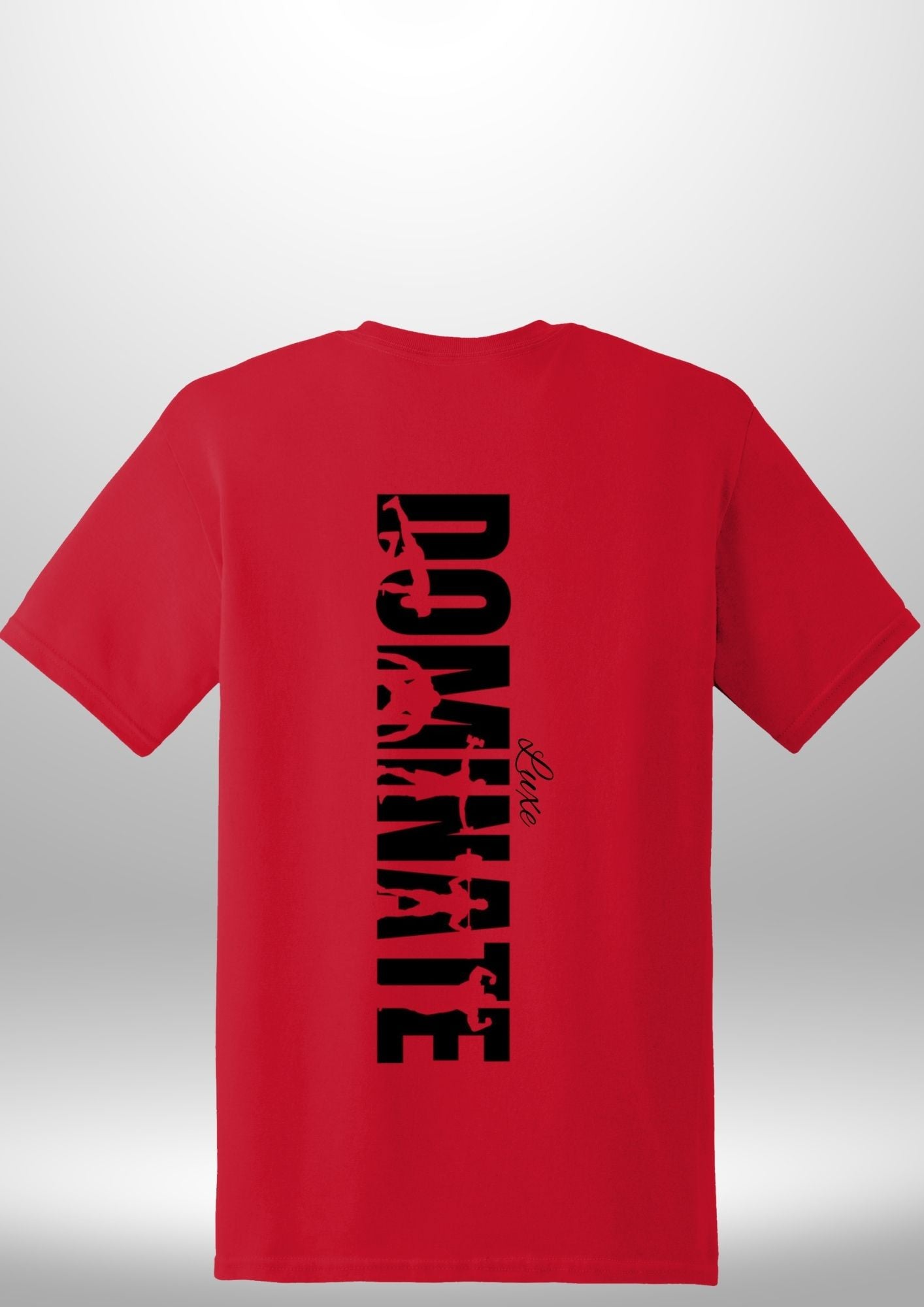 Luxe Custom "DOMINATE" T-Shirt - Luxe Custom Designer