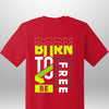 Born To Be Free T-Shirt - Luxe Custom Designer