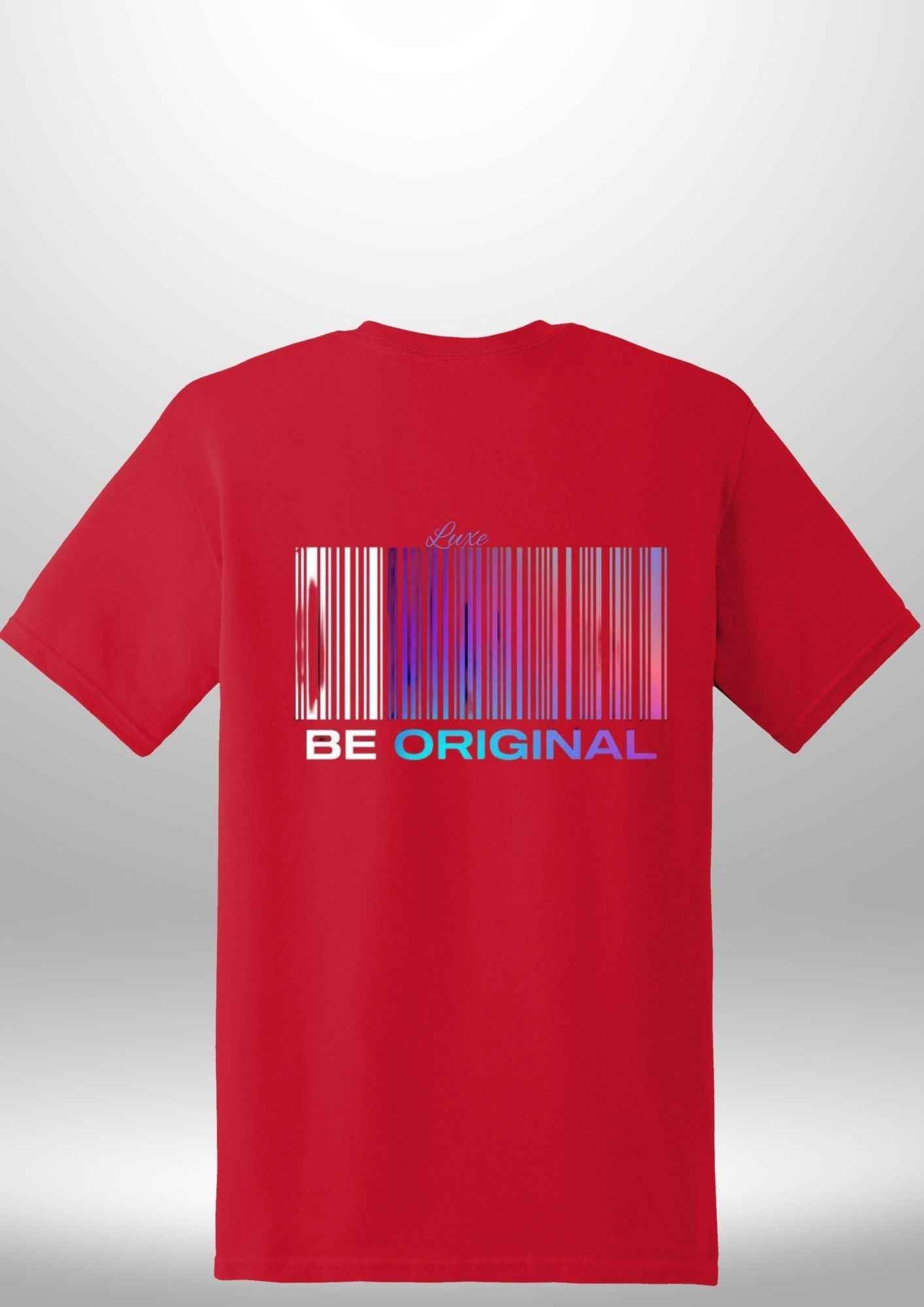 "Be Original" Luxe T-Shirt - Luxe Custom Designer