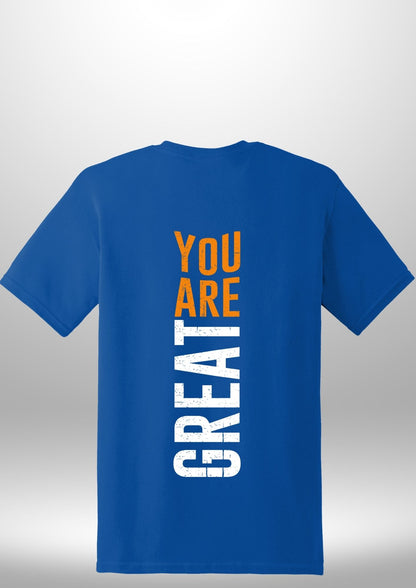 You Are Great T-Shirt - Luxe Custom Designer
