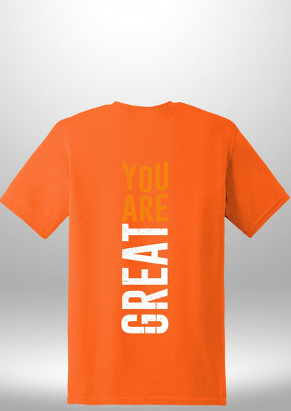 You Are Great T-Shirt - Luxe Custom Designer