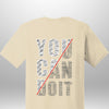 You Can Do It T-Shirt - Luxe Custom Designer