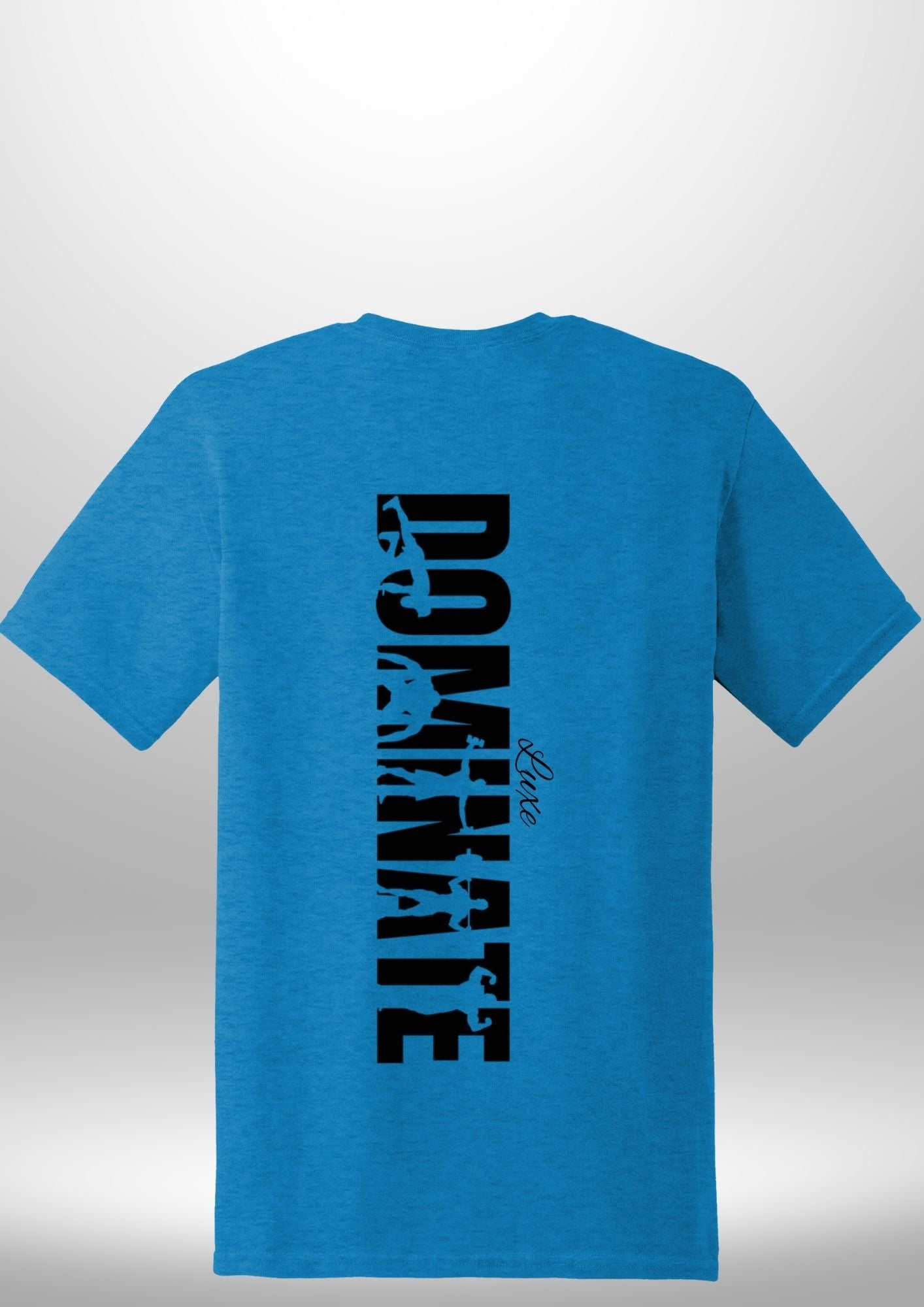 Luxe Custom "DOMINATE" T-Shirt - Luxe Custom Designer