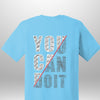 You Can Do It T-Shirt - Luxe Custom Designer