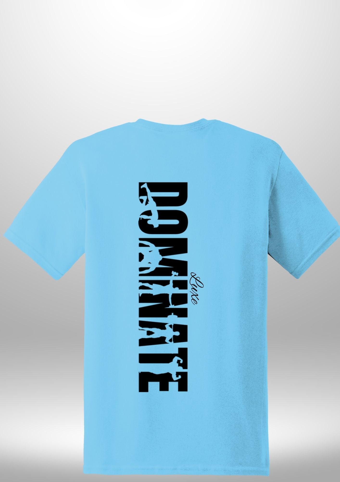 Luxe Custom "DOMINATE" T-Shirt - Luxe Custom Designer