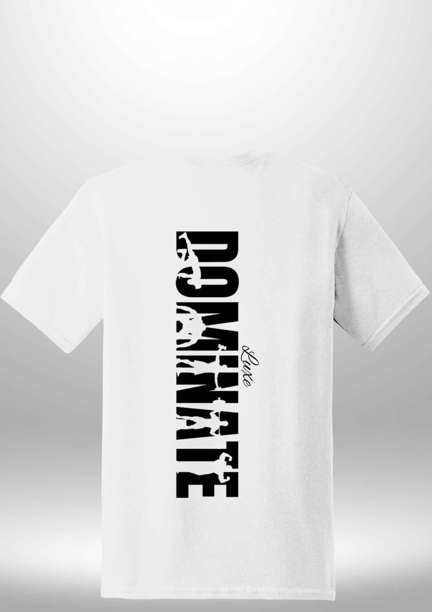 Luxe Custom "DOMINATE" T-Shirt - Luxe Custom Designer