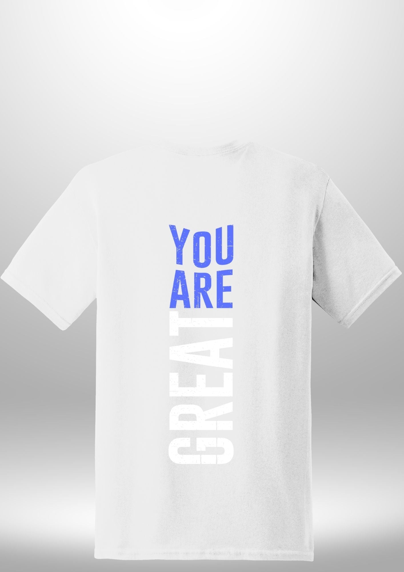 You Are Great T-Shirt - Luxe Custom Designer