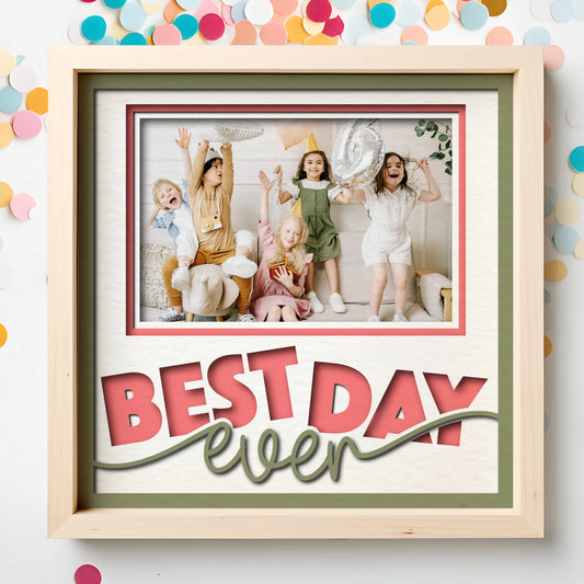 Best Day ever 3D Frame