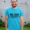 Dad Joke T-Shirt - Luxe Custom Designer