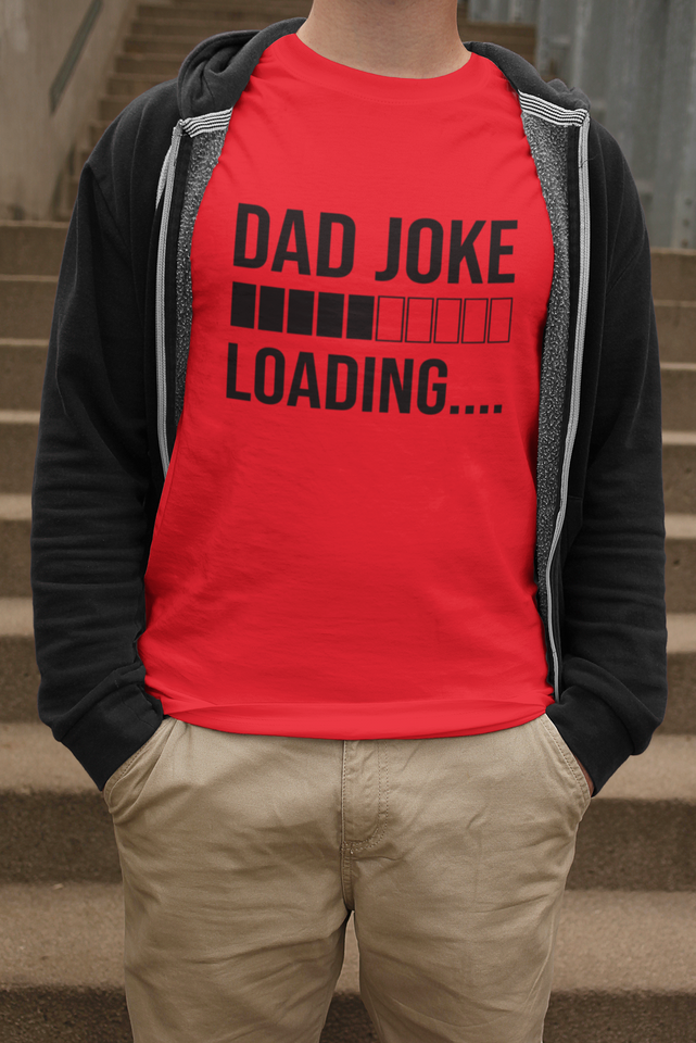 Dad Joke Loading T-shirt - Luxe Custom Designer