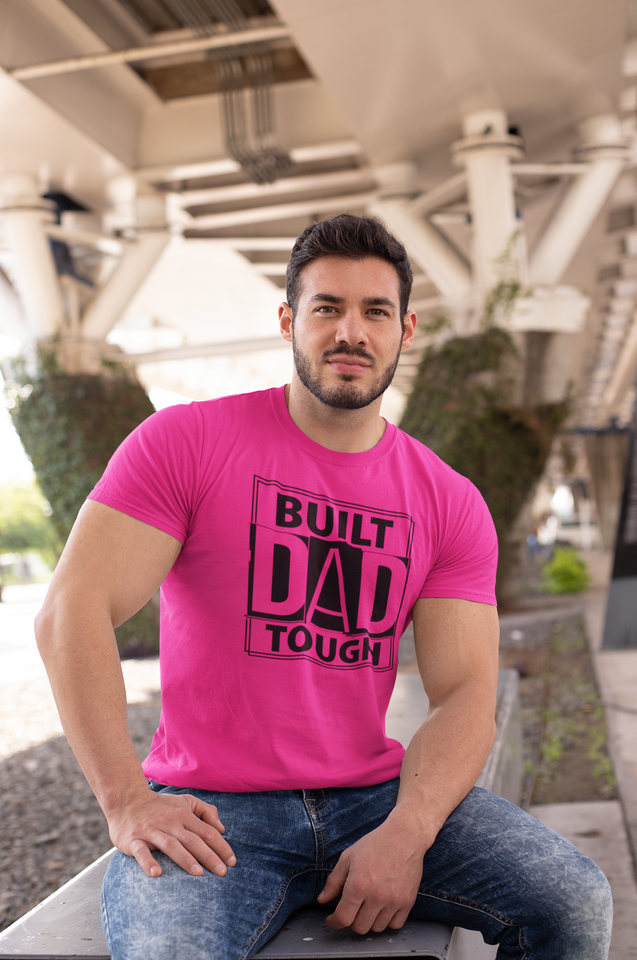 Dad Built - Dad Tough T-Shirt - Luxe Custom Designer