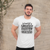 Greatest Father/Farter T-Shirt - Luxe Custom Designer