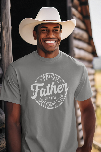 Proud Father of few dumbass kids T-Shirt - Luxe Custom Designer