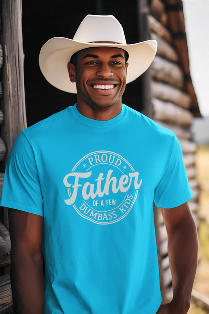 Proud Father of few dumbass kids T-Shirt - Luxe Custom Designer