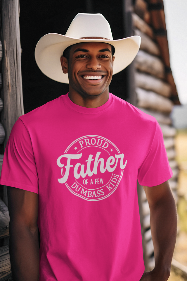Proud Father of few dumbass kids T-Shirt - Luxe Custom Designer